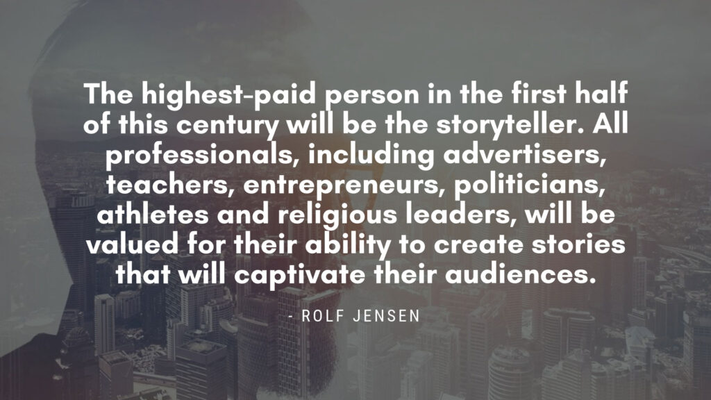 Highest Paid Person 21st Century Leader Storyteller Rolf Jensen Quote